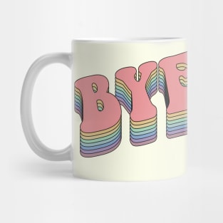 Bye Mug